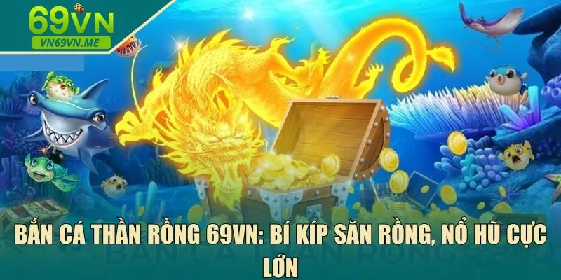 Bắn cá thần rồng