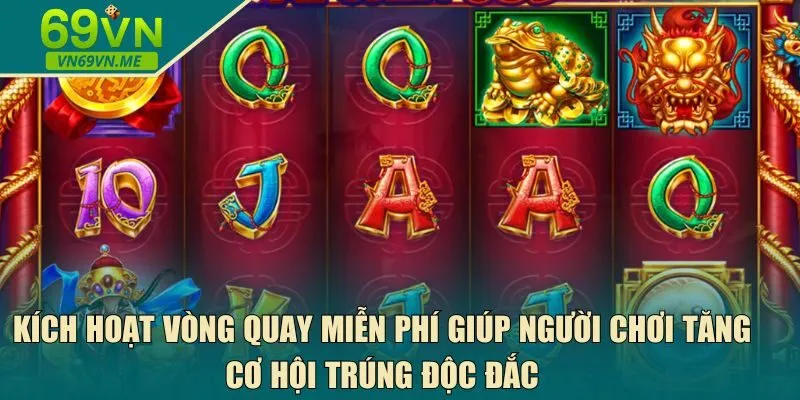 Kích hoạt vòng quay miễn phí 