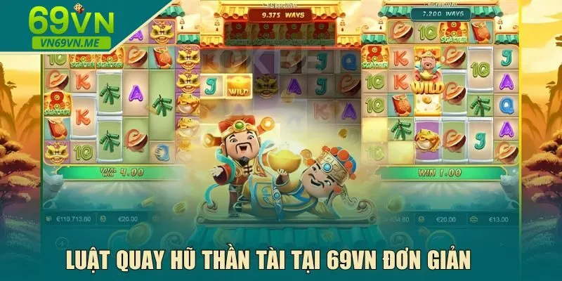 Luật quay hũ Thần Tài tại 69VN đơn giản