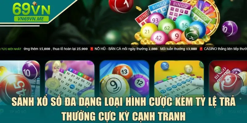 Sảnh xổ số đa dạng loại hình cược